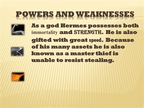 what are hermes weaknesses